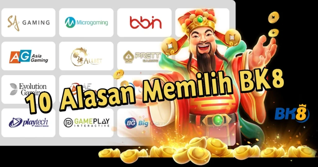 Platform taruhan online BK8 dengan layanan lengkap dan terpercaya